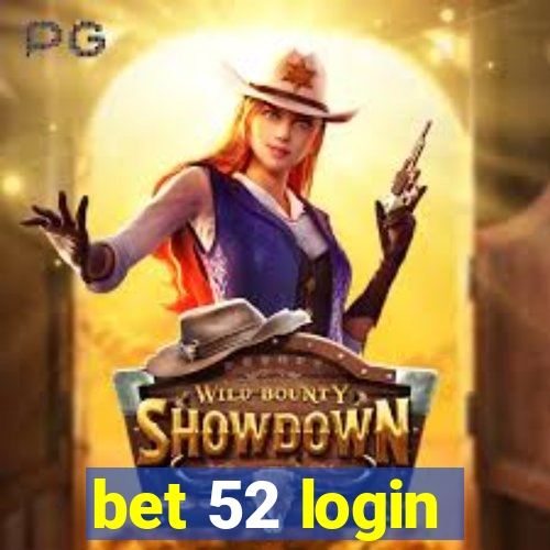 bet 52 login